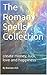 The Romany Spells Collection: create money, luck, love and happiness