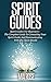 Spirit Guides: Spirit Guide...