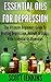 ESSENTIAL OILS FOR DEPRESSION: The Ultimate Beginners Guide To Beating Depression, Anxiety & Stress With Essential Oil Remedies (Soap Making, Bath Bombs, ... Lavender Oil, Coconut Oil, Tea Tree Oil)