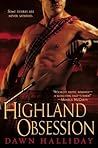 Highland Obsession by Dawn Halliday Highland Obsession by Dawn Halliday