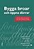 Bygga broar och öppna dörrar - Att läsa, skriva och samtala om texter i förskola och skola
