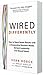 Wired Differently: How to Spark Better Results with a Cooperative Business Model, Servant Leadership and Shared Values
