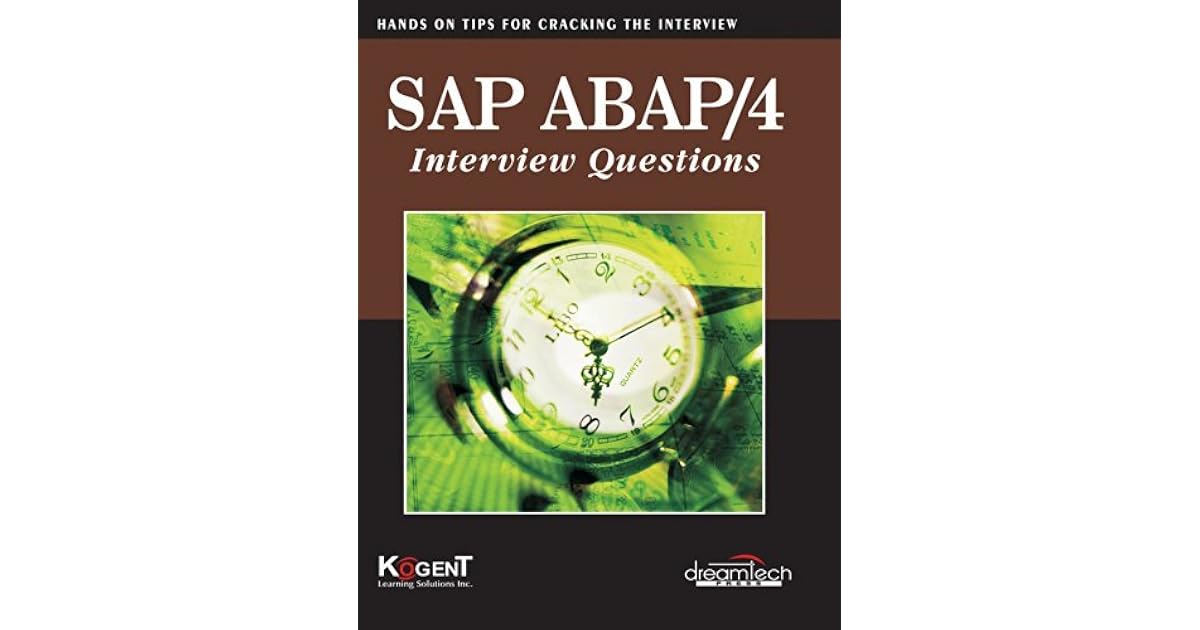 SAP ABAP 4 Interview Questions Hands On For Cracking The Interview By sap-abap-4-interview-questions-hands-on-for-cracking-the-interview-by