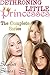 Dethroning Little Princesses: The Complete Series