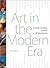 Art in the Modern Era: A Guide to Styles, Schools, Movements