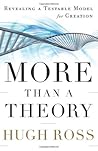 More Than a Theory by Hugh Ross More Than a Theory by Hugh Ross
