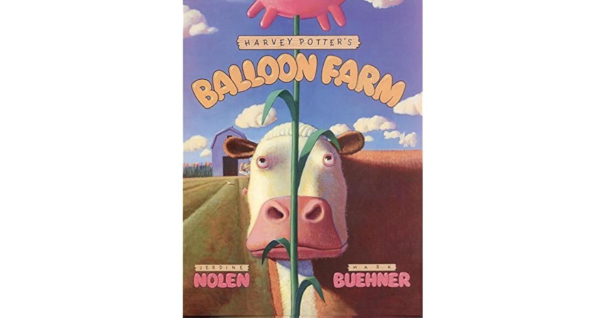 Harvey Potter's Balloon Farm by Jerdine Nolen
