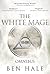The White Mage Omnibus