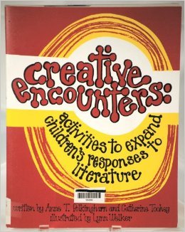 Creative Encounters: Activities to Expand Children's Responses to Literature