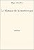 Le Masque de la mort rouge by Edgar Allan Poe