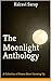 The Moonlight Anthology: A Collection of Poems About Growing Up