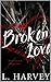 Broken Love: (The illusion series #1)