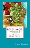 Pour the Oil 40 Day Devotional