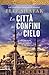 La città ai confini del cielo