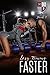 Faster (The University of Gatica #2)