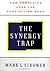 The Synergy Trap by Mark L. Sirower The Synergy Trap by Mark L. Sirower