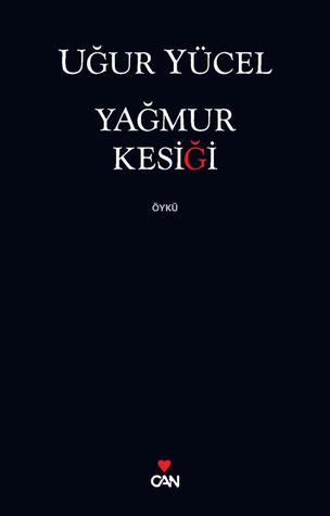 Yağmur Kesiği (Paperback)