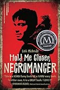 Hold Me Closer, Necromancer (Necromancer, #1)