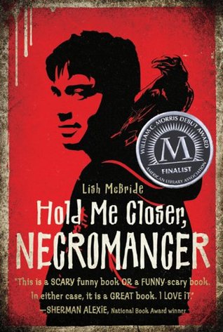Hold Me Closer, Necromancer (Necromancer, #1)