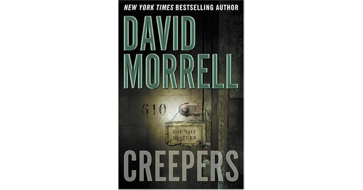 Creepers (Frank Balenger, 1) by David Morrell