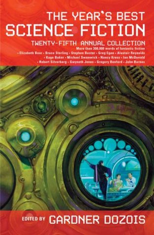 The Year's Best Science Fiction: Twenty-Fifth Annual Collection (Paperback)