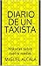Diario de un taxista: Historias sobre cuatro ruedas (Spanish Edition)