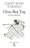 Otuz Beş Yaş - Bütün Şiirleri by Cahit Sıtkı Tarancı