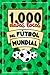 1.000 datos locos del fútbol mundial by Aníbal Litvin
