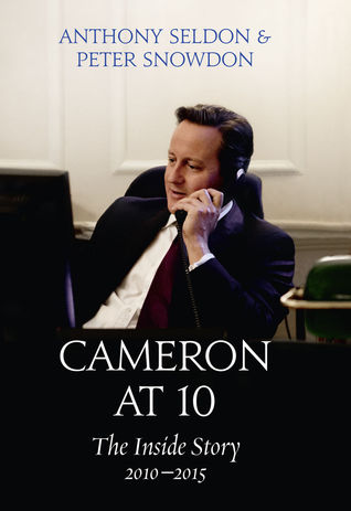 Cameron at 10: The Inside Story 2010–2015 (Hardcover)