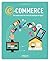 E-commerce: Tout savoir avant de créer une boutique en ligne ! (French Edition)
