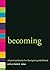 Becoming: A Spiritual Guide...
