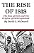 ISIS: The Rise Of ISIS And ...