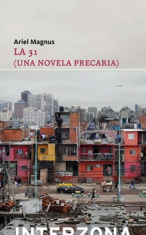 La 31 (una novela precaria)
