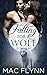 Falling For A Wolf by Mac Flynn Falling For A Wolf by Mac Flynn