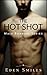 The Hot Shot by Eden Smiles
