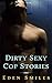 Dirty Sexy Cop Stories by Eden Smiles
