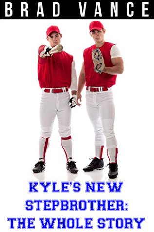 Kyle's New Stepbrother: The Whole Story (Kindle Edition)