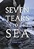 Seven Tears into the Sea by Terri Farley