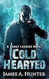 Cold Hearted by James A.  Hunter