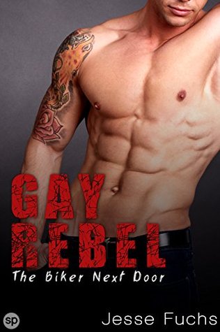 The Biker Next Door Part 1 (Gay Rebel #1)