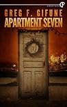 Apartment Seven by Greg F. Gifune