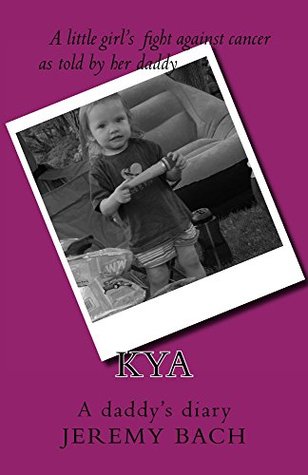 kya: A daddy's diary (Kindle Edition)
