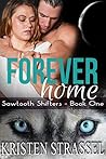 Forever Home by Kristen Strassel