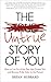 The Untrue Story of You: Ho...
