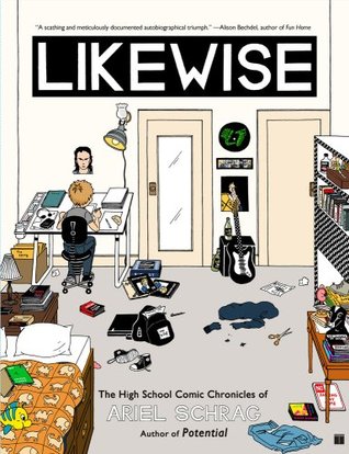 Likewise: The High School Comic Chronicles of Ariel Schrag (Paperback)