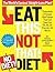 The Eat This, Not That! No-Diet Diet: The World's Easiest Weight-Loss Plan!