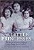 The Little Princesses: The ...