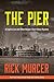 The Pier: A Sophie Lee and Ellen Harper mystery
