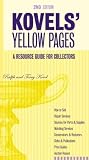 Kovels' Yellow Pages, 2nd Edition A Resource Guide for Collectors: A Collector's Directory of Names, Addresses, Telephone and Fax Numbers, E-Mail, and ... Selling, Fixing and Pricing Your Antiques Kovels' Yellow Pages, 2nd Edition A Resource Guide for Collectors: A Collector's Directory of Names, Addresses, Telephone and Fax Numbers, E-Mail, and ... Selling, Fixing and Pricing Your Antiques