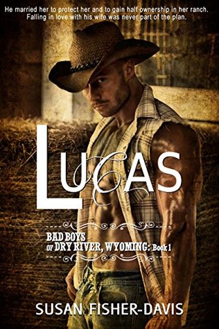 Lucas (Bad Boys of Dry River, Wyoming #1)